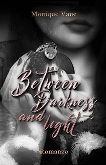 Between darkness and light (Dark series Vol. 2) Between darkness and light (Dark series Vol. 2)